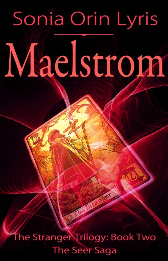 Maelstrom - Sonia Orin Lyris - Stranger Trilogy / Seer Saga