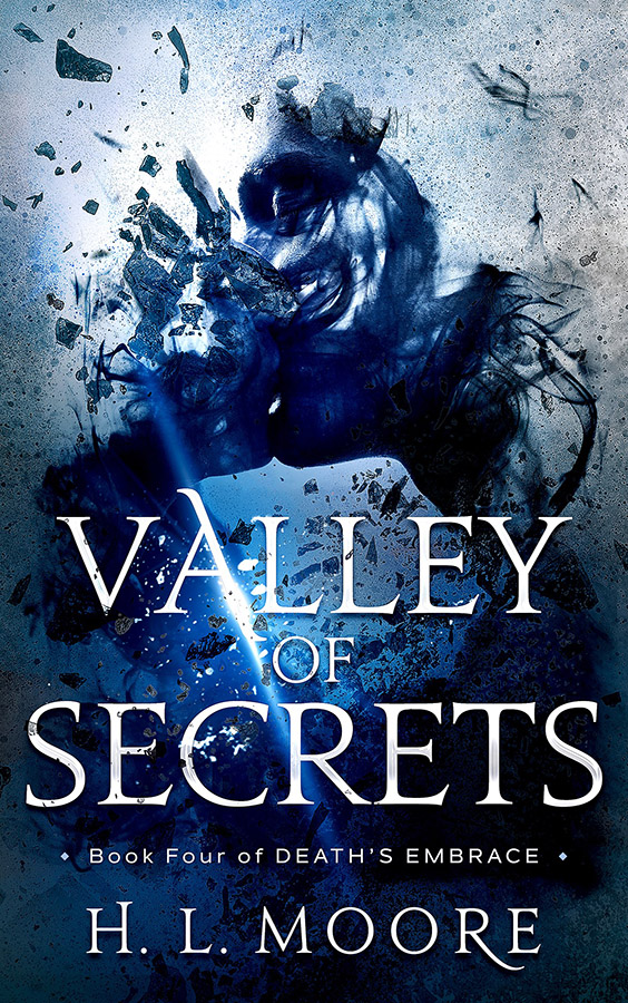 Valley of Secrets - H. L. Moore - Death's Embrace