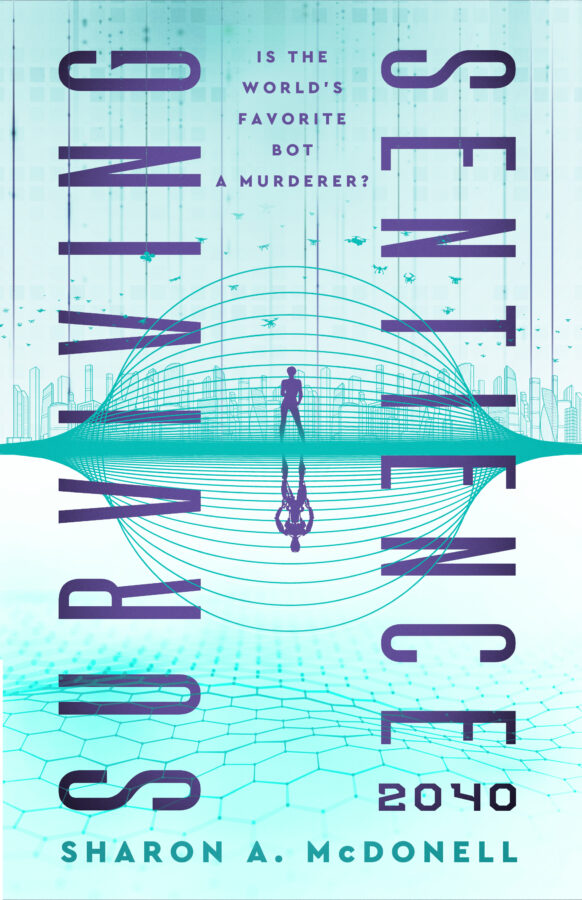 Surviving Sentience 2040 - Sharon A. McDonell