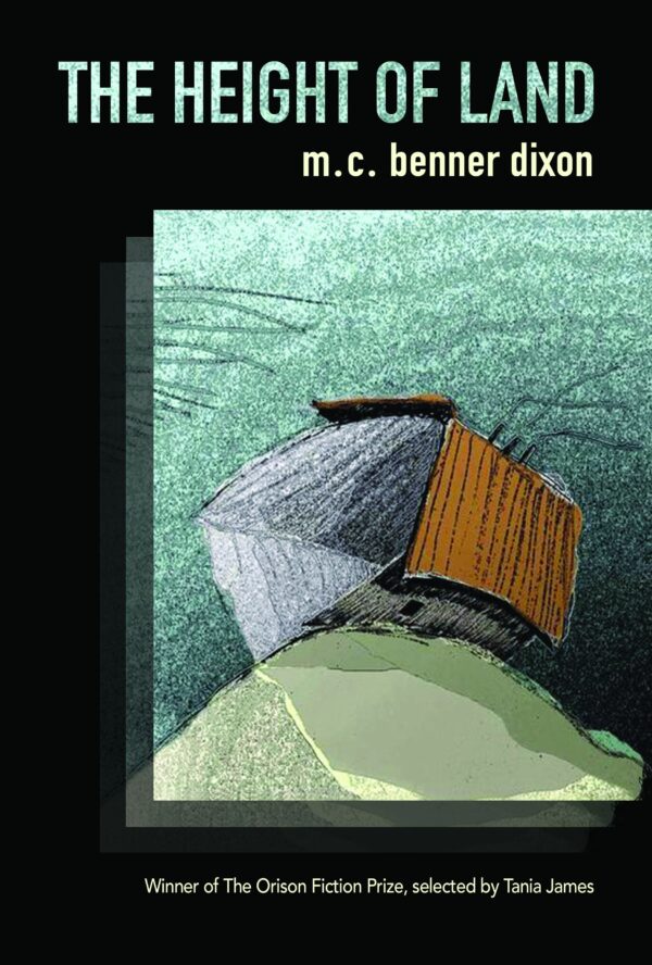 The Height of Land - m. c. benner dixon