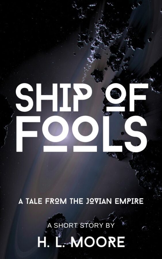 Ship of Fools - H.L. Moore - The Jovian Empire