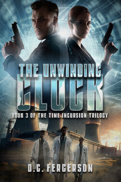 The Unwinding Clock - D.C. Fergerson - The Incursion Trilogy