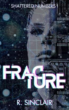Fracture - R. Sinclair - Shattered Numbers
