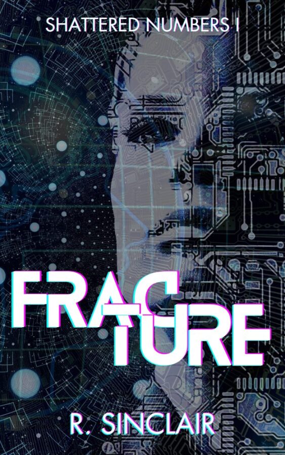 Fracture - R. Sinclair - Shattered Numbers