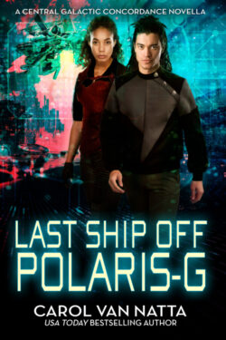 Last Ship Off Polaris-G - Carol Van Natta - Central Galactic Concordance