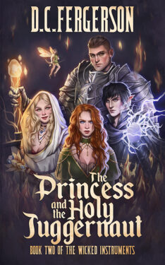 The Princess and the Holy Juggernaut - D.C. Fergerson - The Wicked Instruments