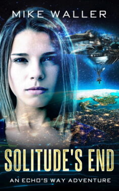 Solitude's End - Mike Waller - Echo's Way
