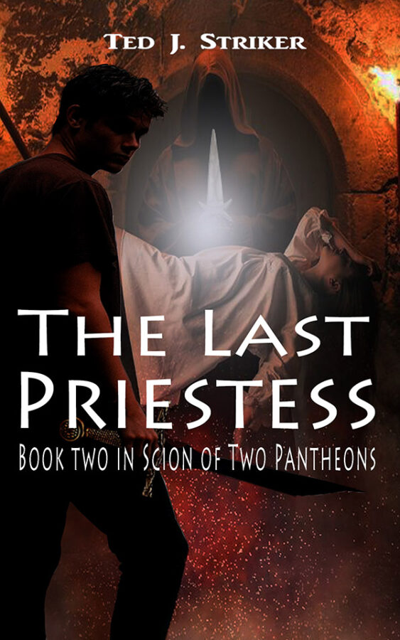 The Last Priestess - Ted J. Striker - Scion of Two Pantheons