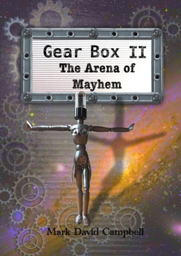 The Arena of Mayhem - Mark David Campbell - Gear Box