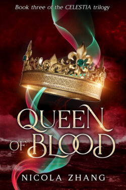 Queen of Blood - Nicola Zhang - Celestia