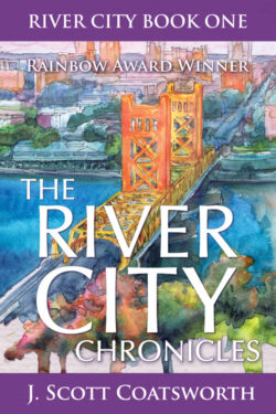 The River City Chronicles - J. Scott Coatsworth