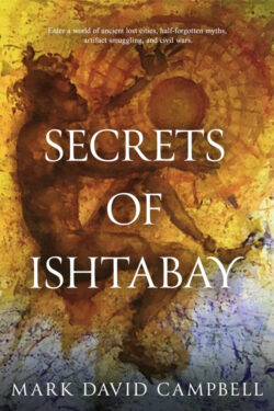 Secrets of Ishtabay - Mark David Campbell
