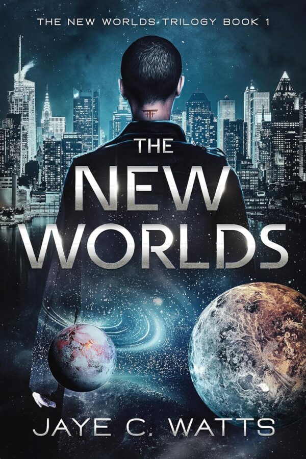 The New Worlds - Jaye C. Watts - The New Worlds