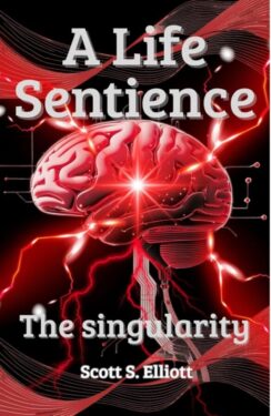 A Life Sentience - Scott S. Elliott