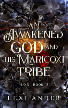 An Awakened God and His Maricoxi Tribe - Lexi Ander - Ion