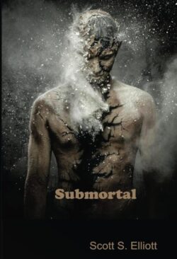 Submortal - Scott S. Elliott