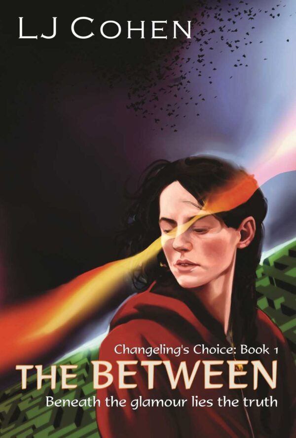 The Between - LJ Cohen - Changeling's Choice