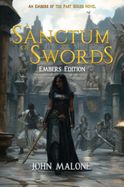Sanctum Swords - John Malone - Embers of the Past