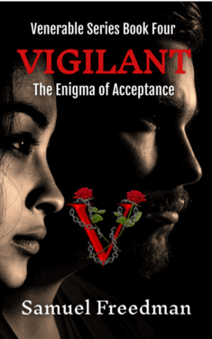 Vigilant The Enigma of Acceptance - Samuel Freedman - Venerable