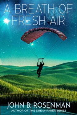 A Breath of Fresh Air - John B. Rosenman