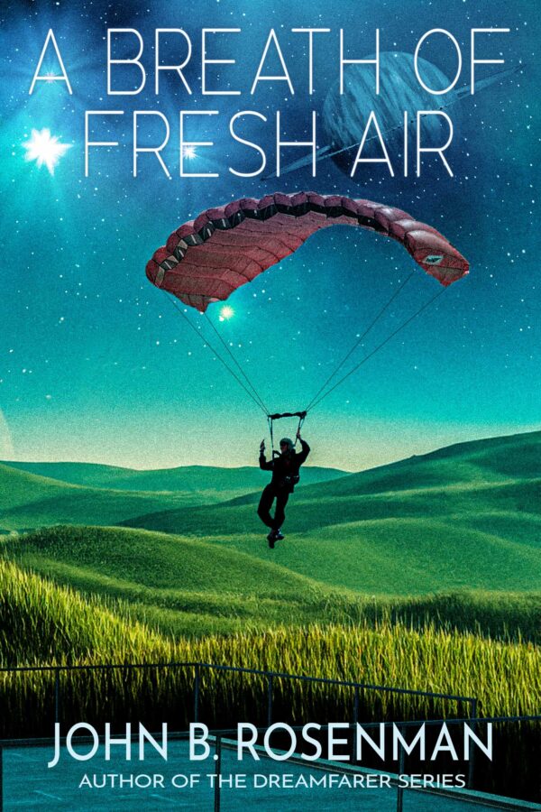 A Breath of Fresh Air - John B. Rosenman