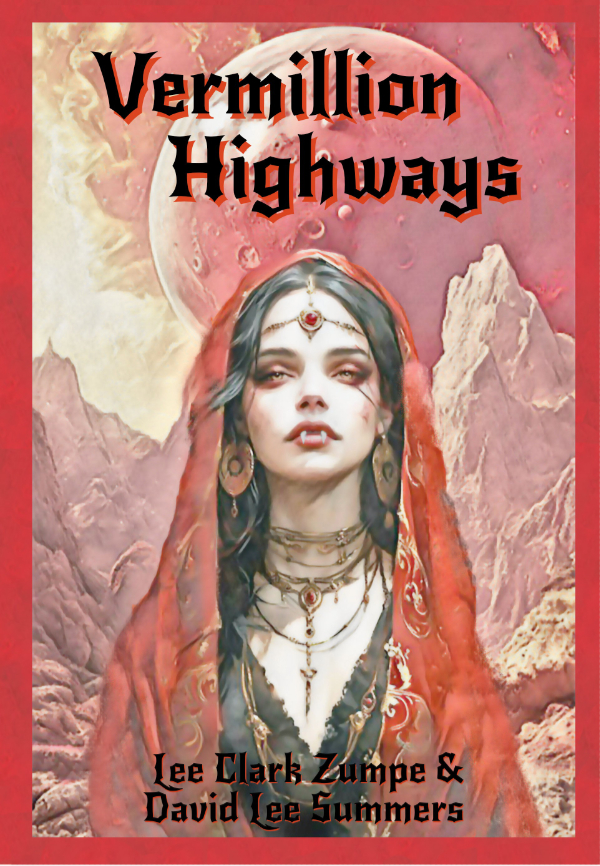 Vermillion Highways - Lee Clark Zumpe & David Lee Summers