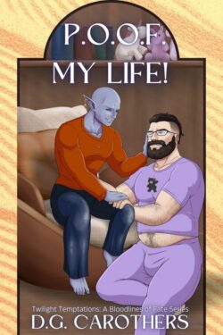 P.O.O.F My Life! - D.G. Carothers - Bloodlines of Fate