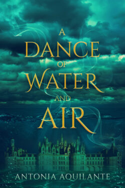 A Dance of Water and Air - Antonia Aquilante