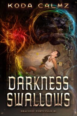 Darkness Swallows - Koda Calmz - Draconic Portcullis