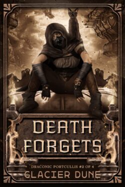 Death Forgets - Glacier Dune - Draconic Portcullis