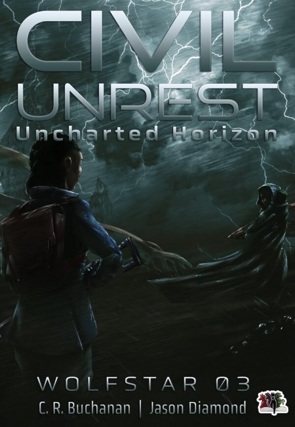 Civil Unrest - C.R. Buchanan & Jason Diamond - Wolfstar