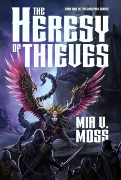 The Heresy of Thieves - Mia V. Moss