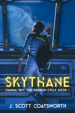 Skythane - J. Scott Coatsworth - The Oberon Cycle