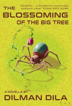 The Blossoming of the Big Tree - Dilman Dila