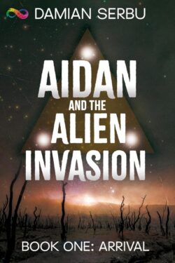 Aidan and the Alien Invasion - Damian Serbu - Arrival
