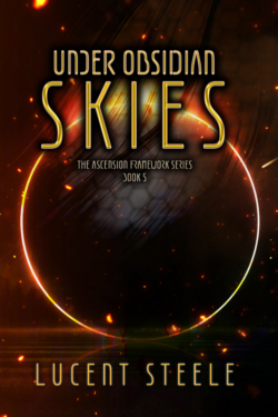 Under Obsidian Skies - Lucent Steele - Ascension Framework