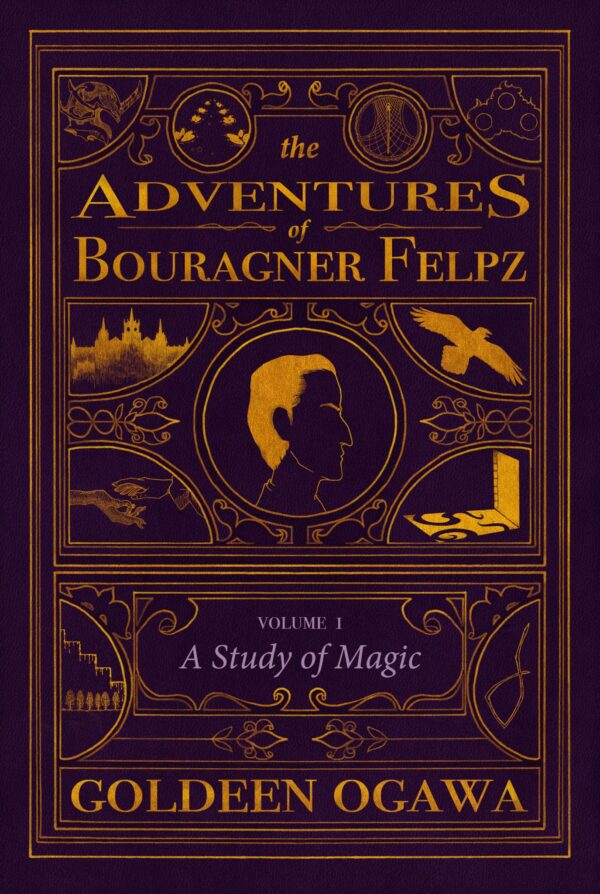 The Adventures of Bouragner Felpz - Goldeen Ogawa - A Study of Magic