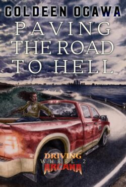 Paving the Road to Hell- Goldeen Ogawa - Driving Arcana